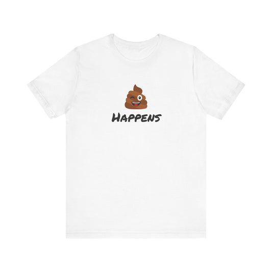 Shit Happens Unisex Jersey Short Sleeve Tee