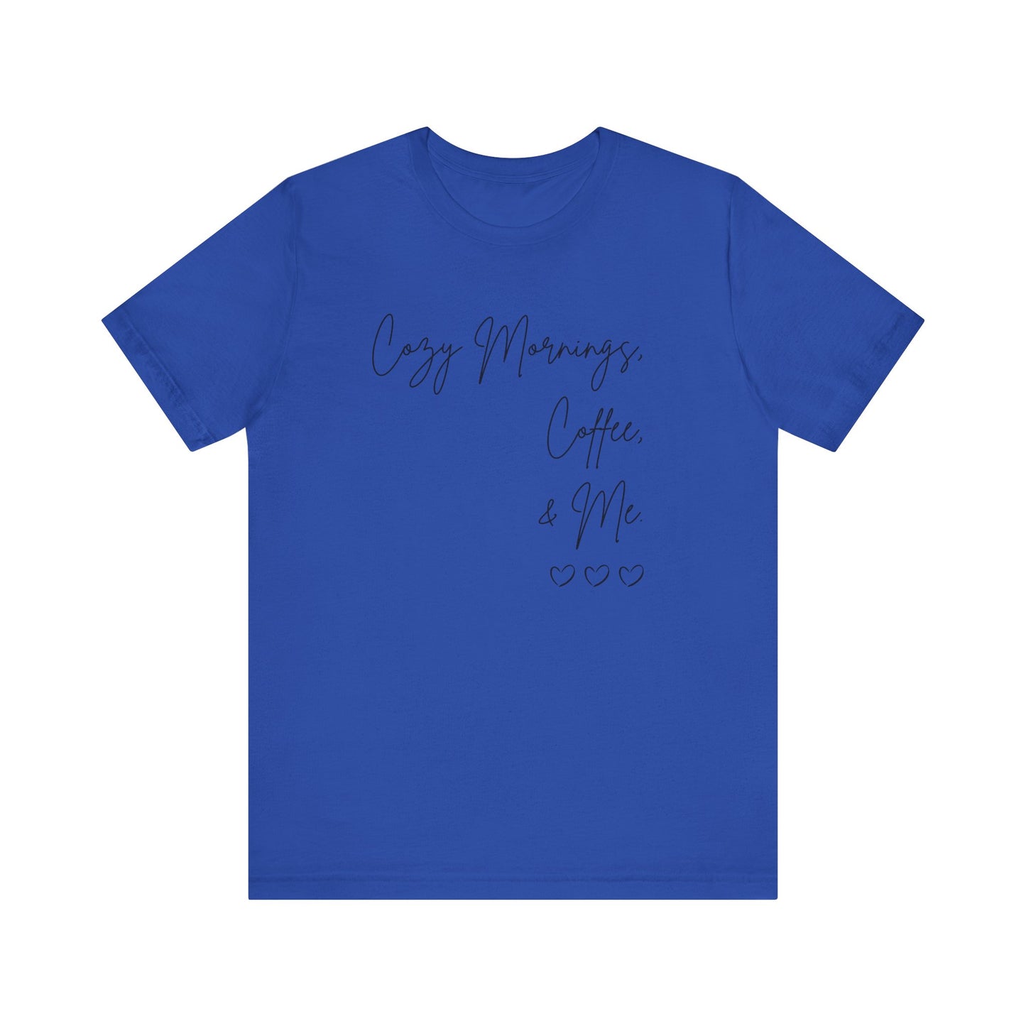 Cozy mornings, Coffee, & Me Unisex Jersey Short Sleeve Tee