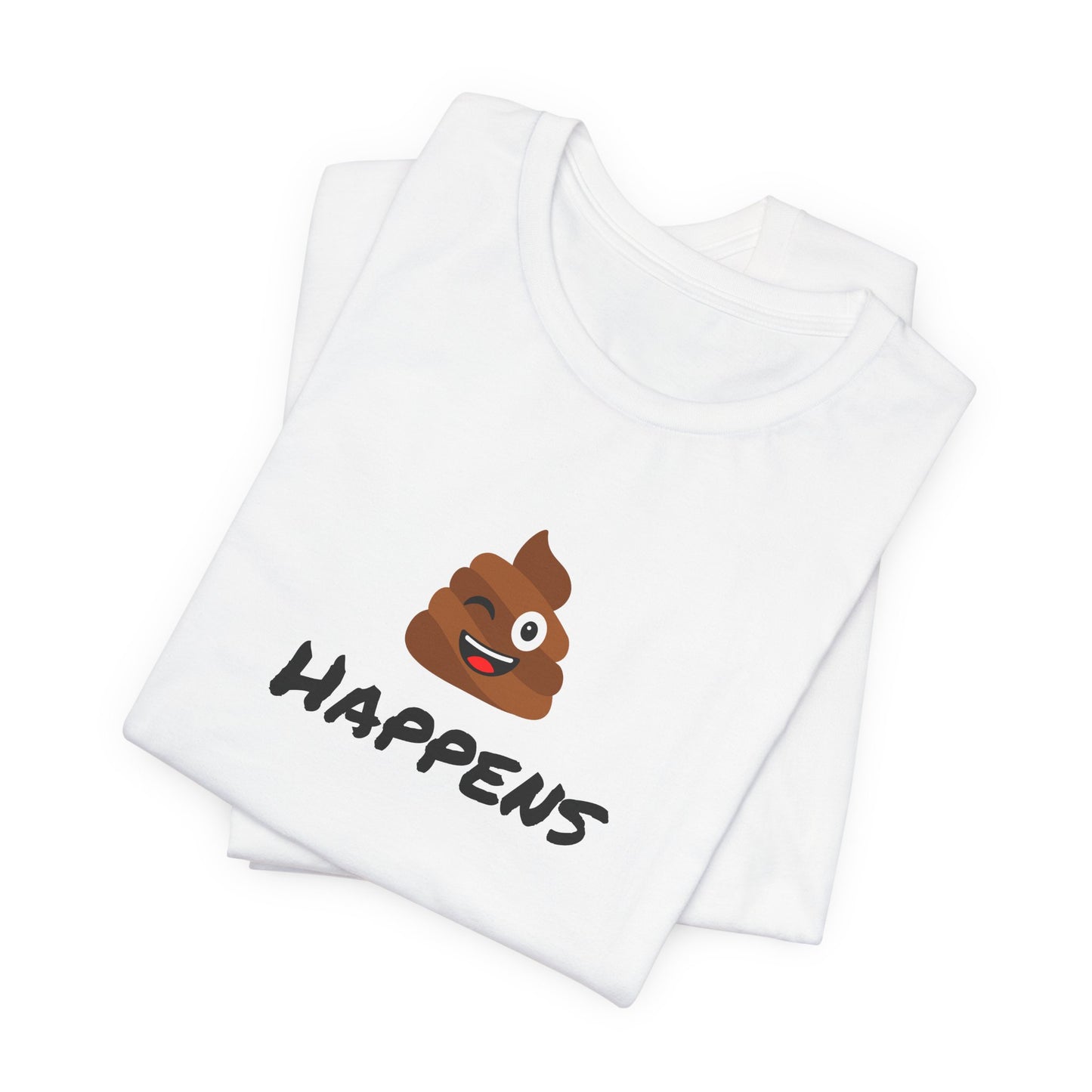 Shit Happens Unisex Jersey Short Sleeve Tee
